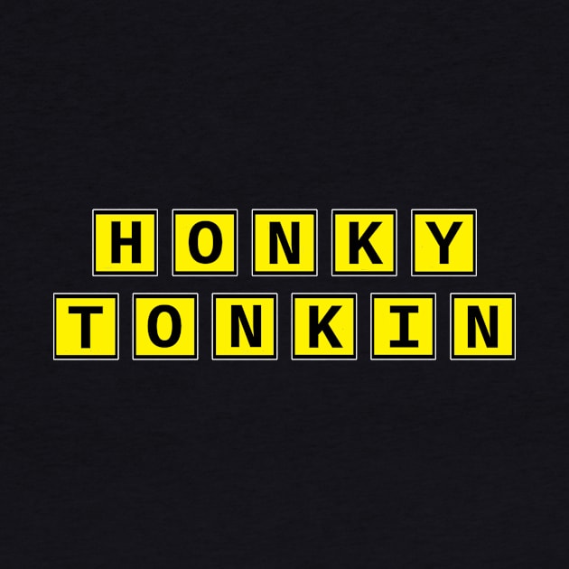 Honky Tonkin by djbryanc